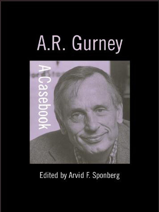 Title details for A.R. Gurney by Arvid F. Sponberg - Wait list